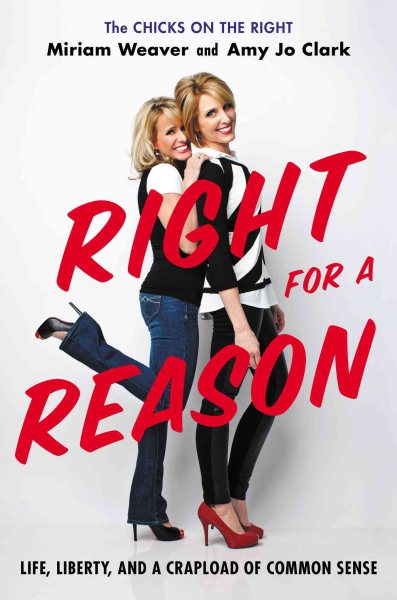 Right for a Reason: Life, Liberty, and a Crapload of Common Sense cover