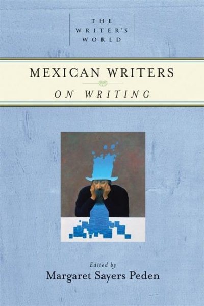 Mexican Writers on Writing (The Writer's World) cover