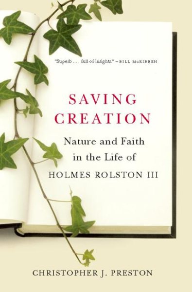 Saving Creation: Nature and Faith in the Life of Holmes Rolston III cover