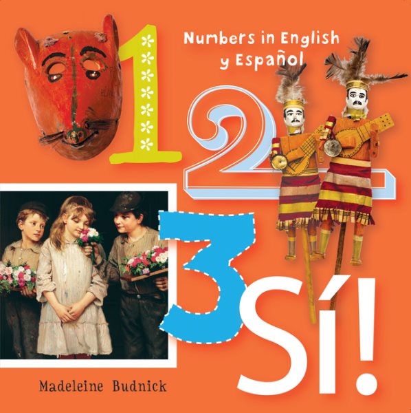 1, 2, 3, SÍ!: Numbers in English y Español (ArteKids) cover