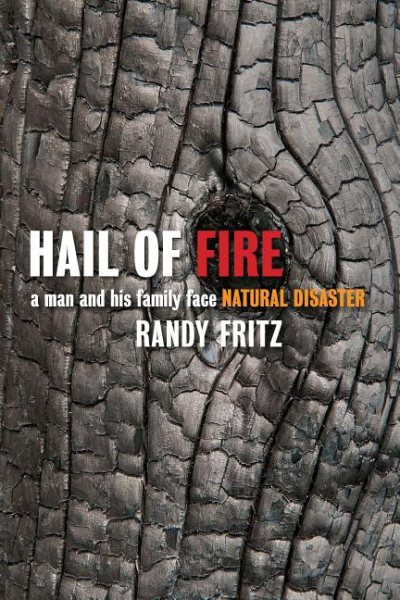 Hail of Fire: A Man and His Family Face Natural Disaster cover
