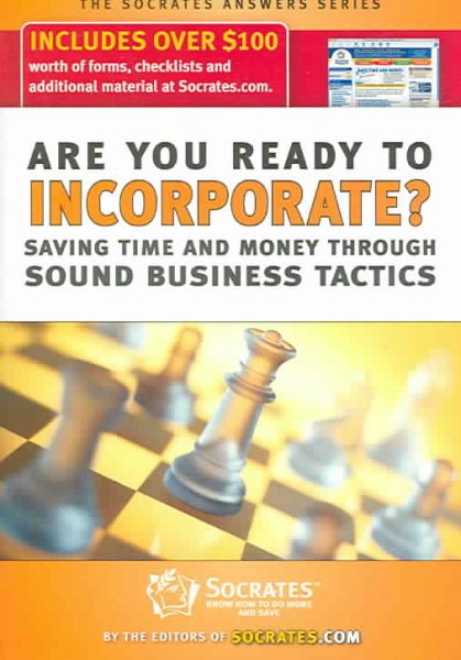 Are You Ready To Incorporate?: Saving Time & Money Through Sound Business Tactics