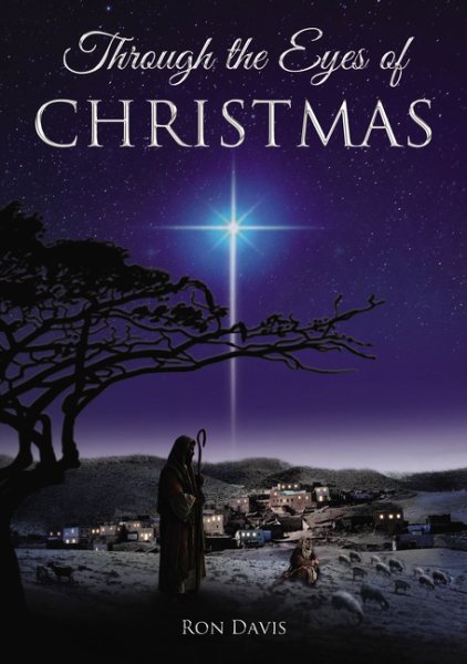 Through the Eyes of Christmas: Keys to Unlocking the Spirit of Christmas in Your Heart cover