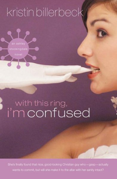 With This Ring, I'm Confused (Ashley Stockingdale Series, No. 3)