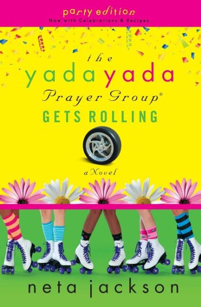 The Yada Yada Prayer Group Gets Rolling (The Yada Yada Prayer Group, Book 6) (With Celebrations and Recipes) cover