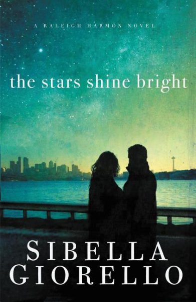 The Stars Shine Bright: A Raleigh Harmon Novel cover