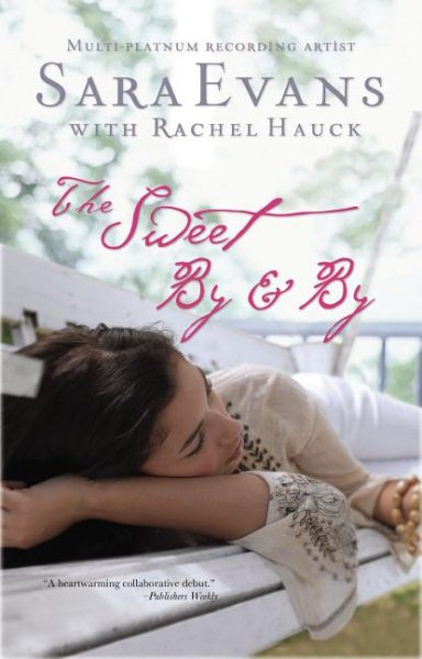 The Sweet By and By (A Songbird Novel) cover
