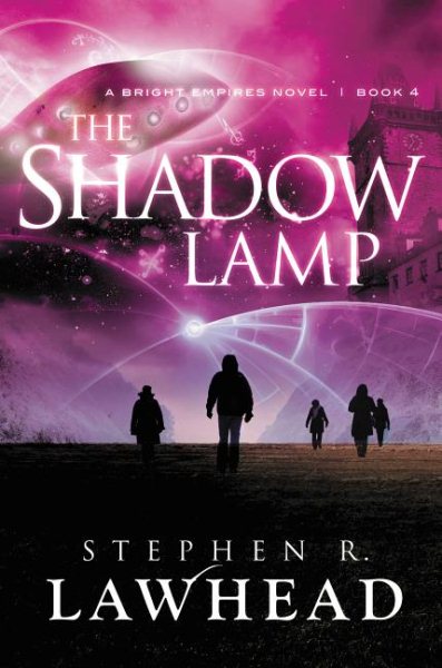 The Shadow Lamp (Bright Empires, Quest the 4th) (Bright Empires, 4) cover