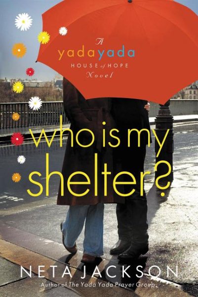 Who Is My Shelter? (Yada Yada House of Hope, Book 4) cover