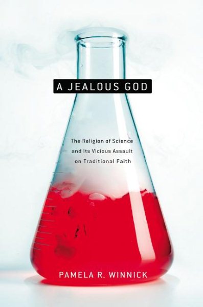 A Jealous God: Science's Crusade Against Religion cover