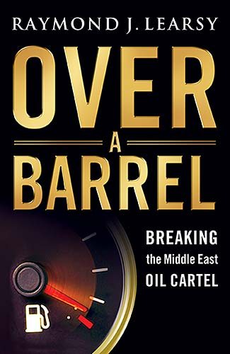 Over a Barrel: Breaking the Mideast Oil Cartel cover