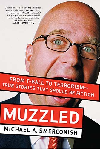 Muzzled: From T-Ball to Terrorism--True Stories That Should Be Fiction cover