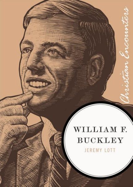 William F. Buckley (Christian Encounters Series) cover