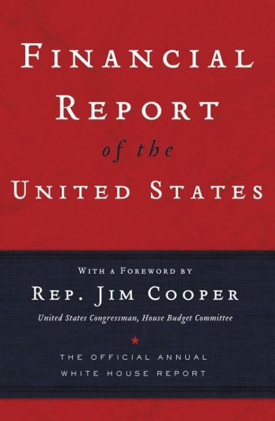 Financial Report of the United States: The Official Annual White House Report cover