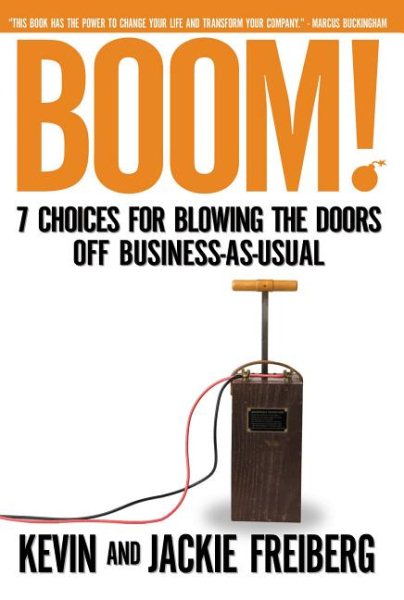 Boom!: 7 Choices For Blowing the Doors off Business-As-Usual cover