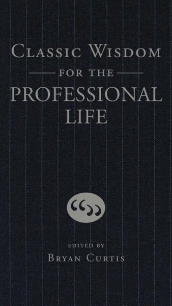 Classic Wisdom for the Professional Life cover