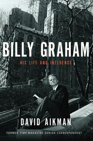 Billy Graham (International Edition): His Life and Influence