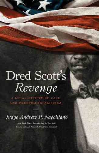Dred Scott's Revenge: A Legal History of Race and Freedom in America cover