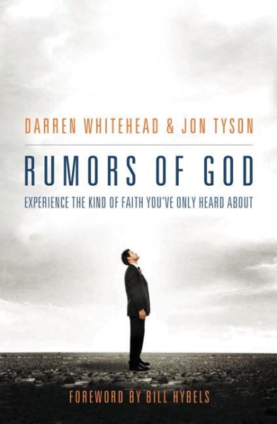 Rumors of God: Experience the Kind of Faith You´ve Only Heard About cover
