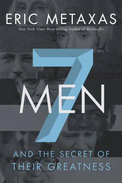 Seven Men: And the Secret of Their Greatness cover