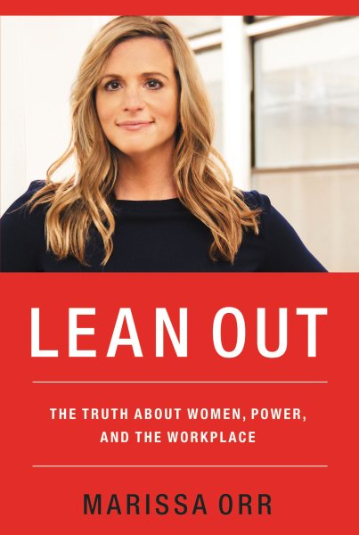 Lean Out: The Truth About Women, Power, and the Workplace cover
