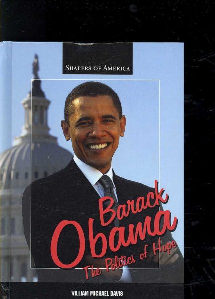 Barack Obama: The Politics of Hope (Shapers of America) cover
