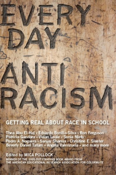 Everyday Antiracism: Getting Real About Race in School cover
