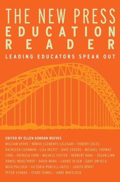 The New Press Education Reader: Leading Educators Speak Out cover