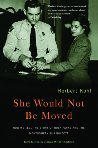 She Would Not Be Moved: How We Tell the Story of Rosa Parks and the Montgomery Bus Boycott cover