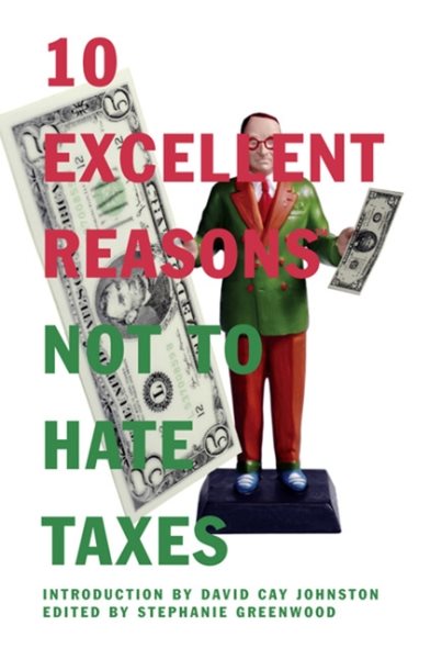 10 Excellent Reasons Not to Hate Taxes cover
