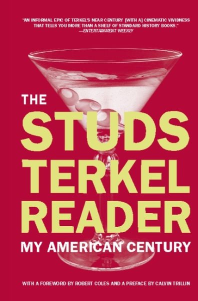 The Studs Terkel Reader: My American Century cover