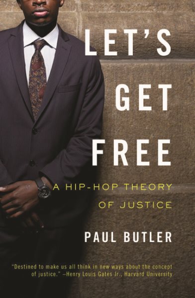Let's Get Free: A Hip-Hop Theory of Justice cover