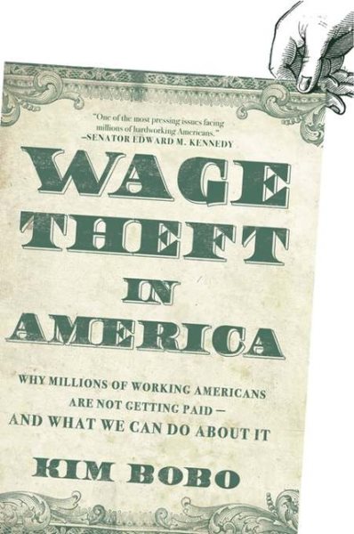 Wage Theft in America: Why Millions of Working Americans Are Not Getting Paid-And What We Can Do About It cover