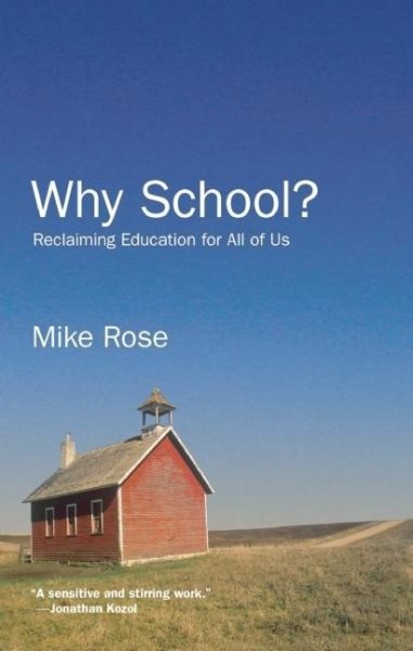 Why School? Reclaiming Education or All of Us cover