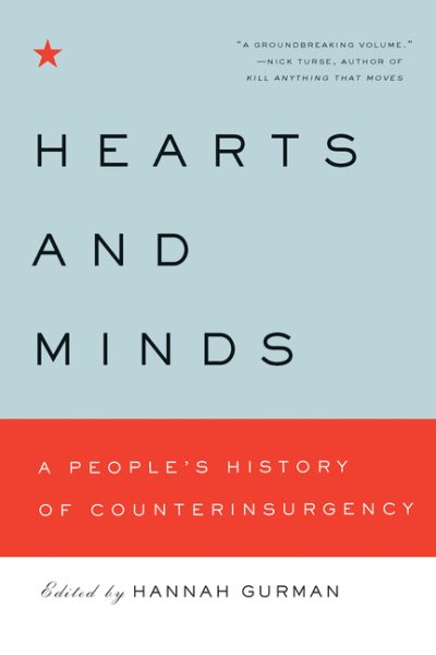 Hearts and Minds: A People's History of Counterinsurgency (New Press People's History) cover