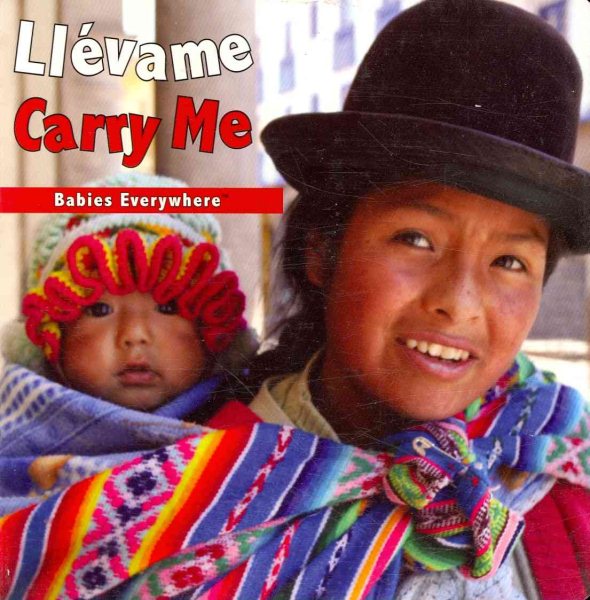 Llévame /Carry Me (Spanish/English (Babies Everywhere) (Spanish and English Edition) cover