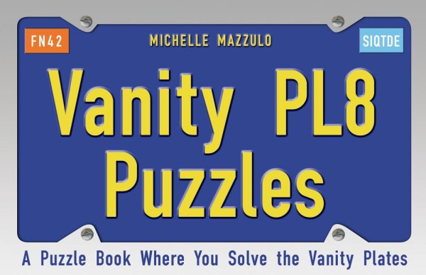 Vanity PL8 Puzzles: A Puzzle Book Where You Solve the Vanity Plates cover