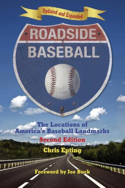 Roadside Baseball: The Locations of America's Baseball Landmarks cover