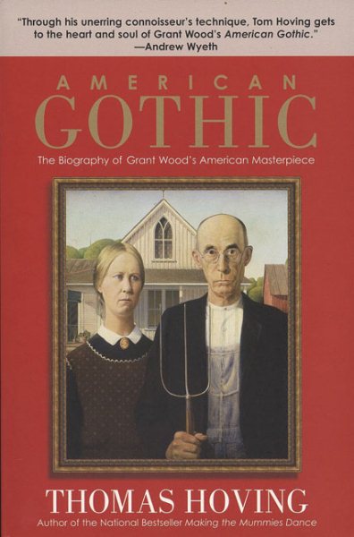 American Gothic: The Biography of Grant Wood's American Masterpiece cover