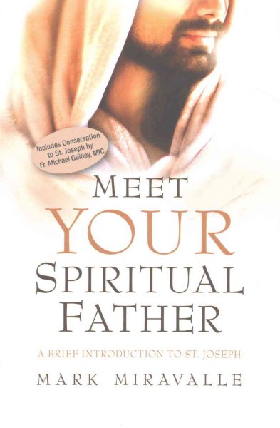 Meet Your Spiritual Father: A Brief Introduction to St. Joseph cover