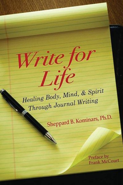 Write for Life: Healing Body, Mind, and Spirit Through Journal Writing cover