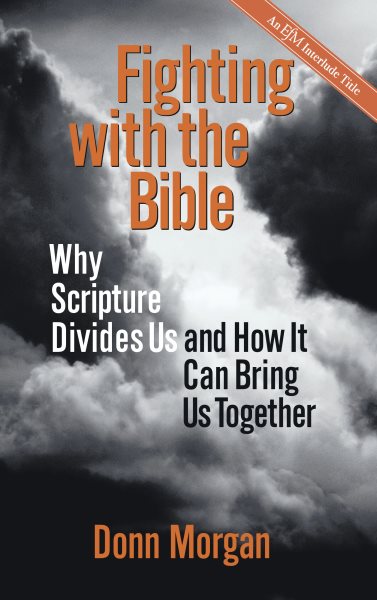 Fighting with the Bible: Why Scripture Divides Us and How It Can Bring Us Together cover