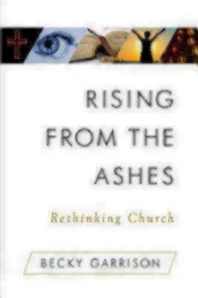 Rising from the Ashes: Rethinking Church cover