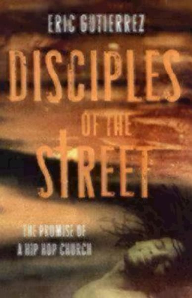 Disciples of the Street: The Promise of a Hip Hop Church cover
