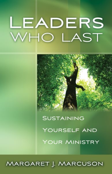 Leaders Who Last: Sustaining Yourself and Your Ministry cover