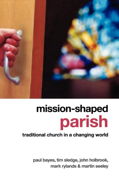 Mission-Shaped Parish: Traditional Church in a Changing World cover