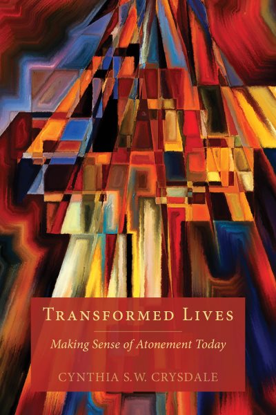 Transformed Lives: Making Sense of Atonement Today cover