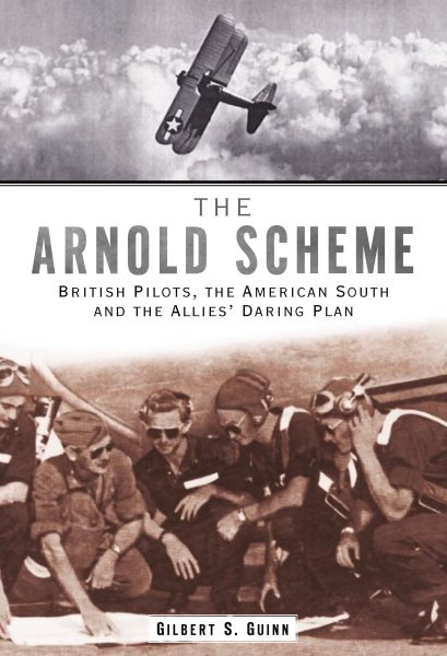 The Arnold Scheme:: British Pilots American South and the Allies' Daring Plan cover