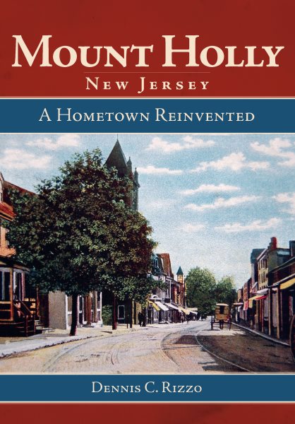 Mount Holly, New Jersey:: Hometown Reinvented (Brief History) cover