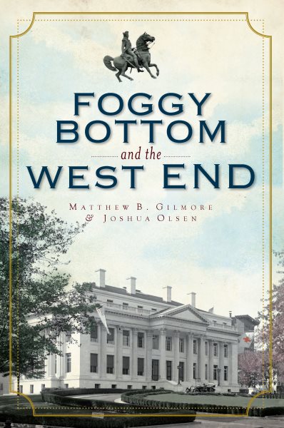 Foggy Bottom and the West End in Vintage Images cover